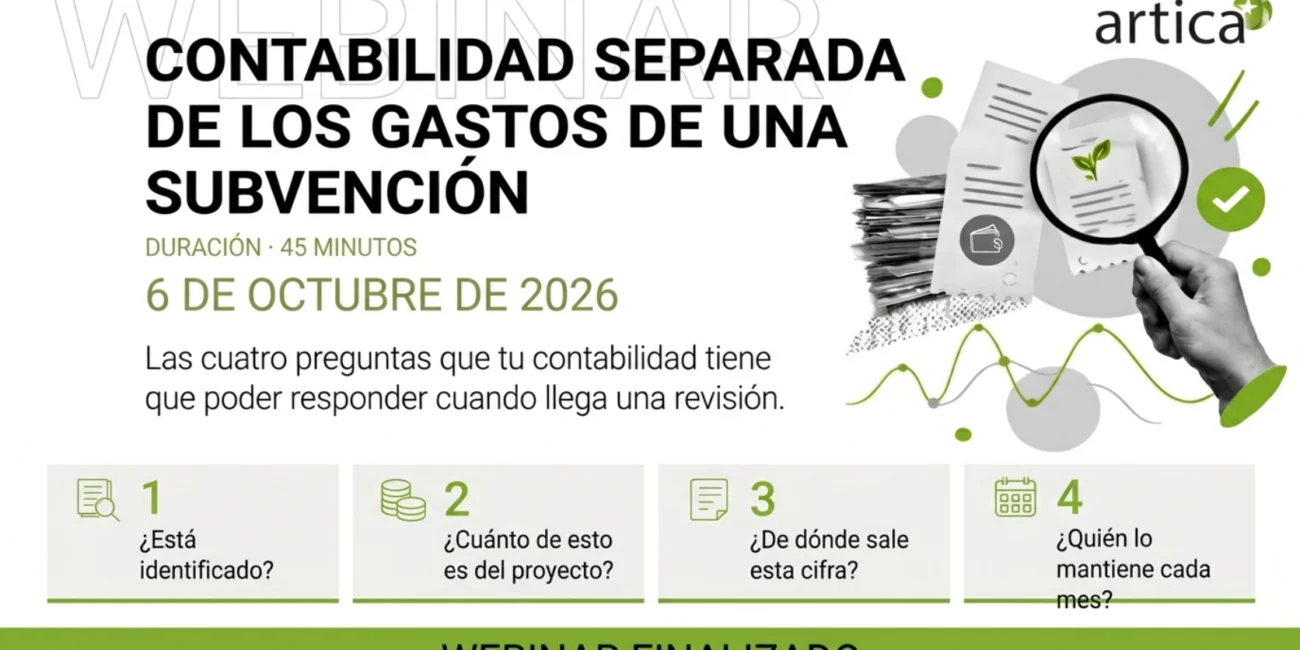 artica+i - i-magazine: imagen para el post "Contabilidad separada de los gastos de una subvención: las 4 preguntas que debes poder responder ante una revisión"